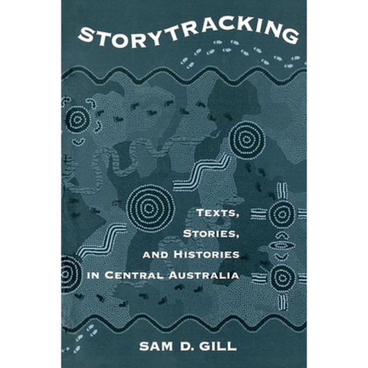 Storytracking: Texts, Stories, and Histories in Central Australia