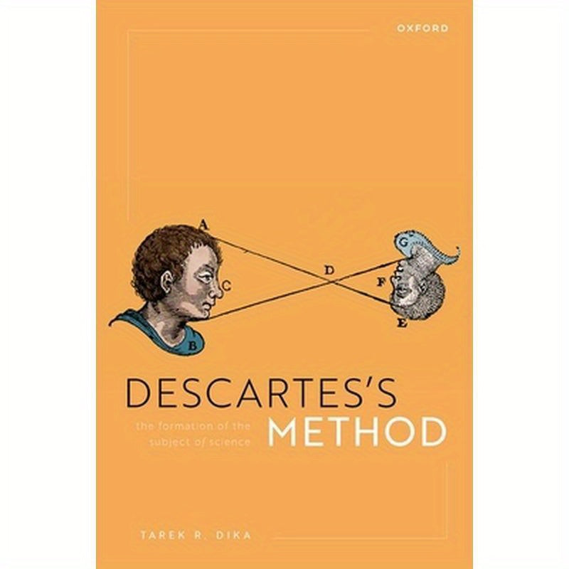 Descartes's Method: The Formation of the Subject of Science