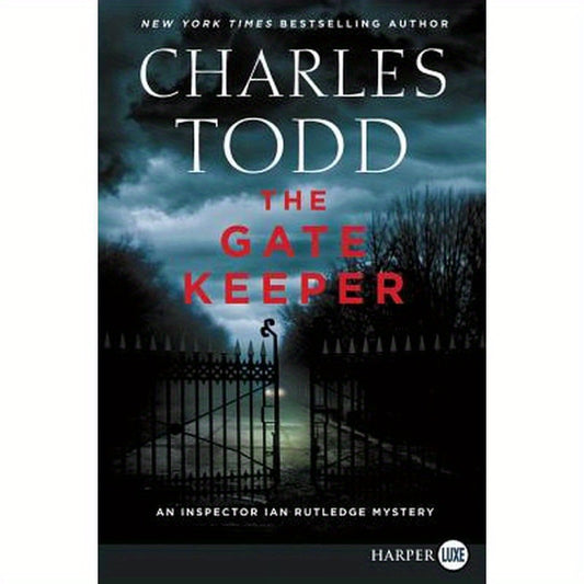 The Gate Keeper: An Inspector Ian Rutledge Mystery