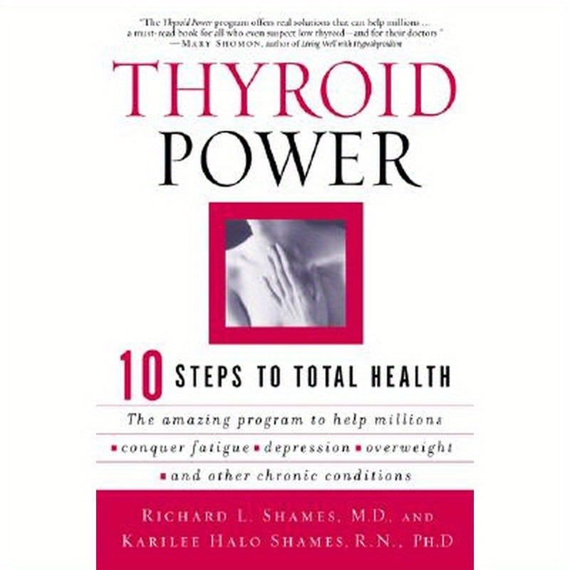 Thyroid Power: Ten Steps to Total Health