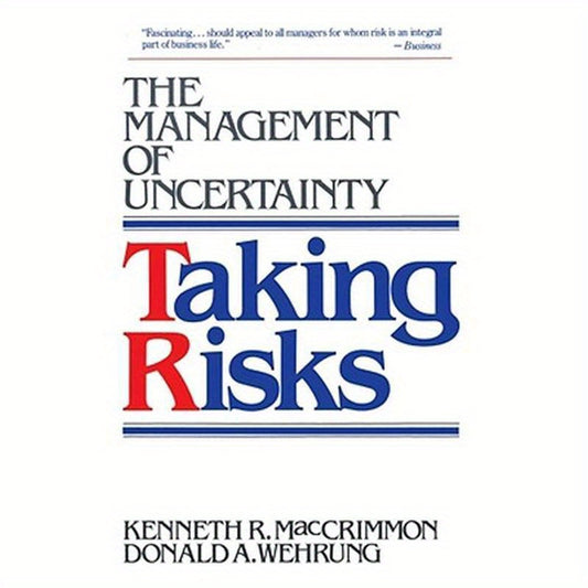 Taking Risks: The Management of Uncertainty