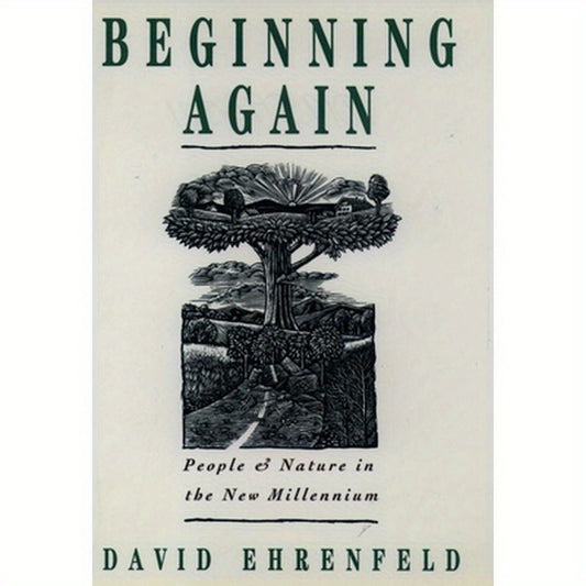 Beginning Again: People and Nature in the New Millennium