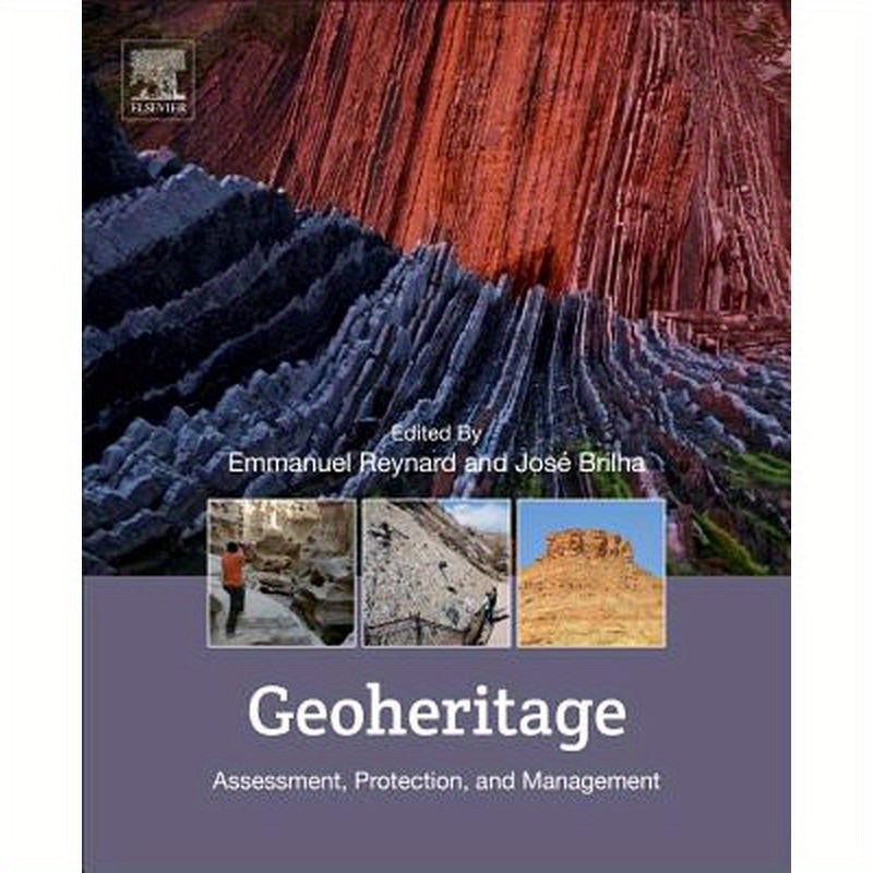 Geoheritage: Assessment, Protection, and Management