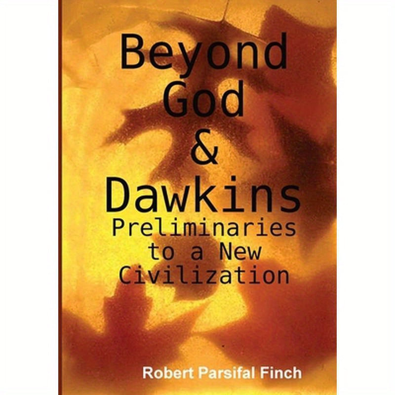 Beyond God & Dawkins