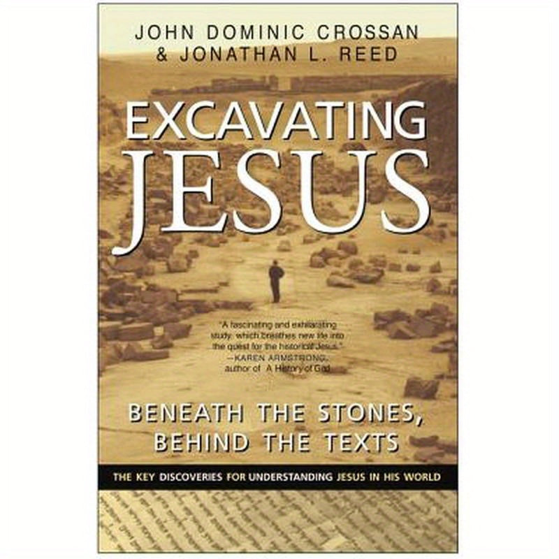 Excavating Jesus: Beneath the Stones, Behind the Texts: Revised and Updated