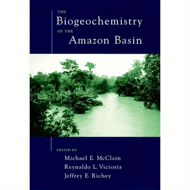 The Biogeochemistry of the Amazon Basin