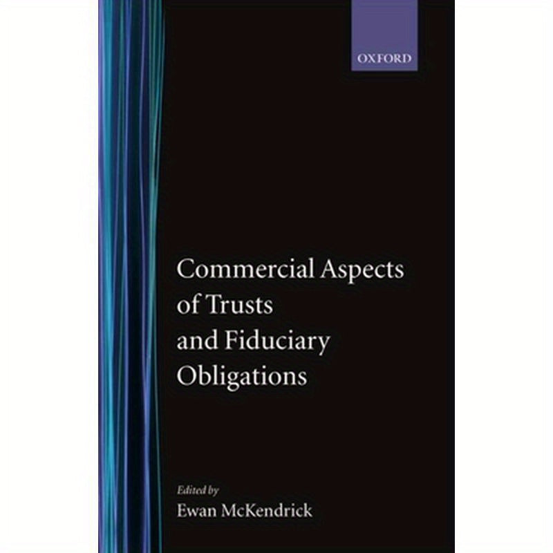 Commercial Aspects of Trusts and Fiduciary Obligations