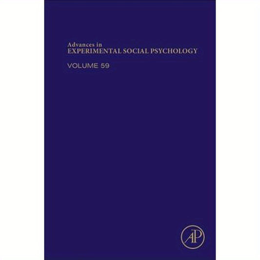 Advances in Experimental Social Psychology: Volume 59