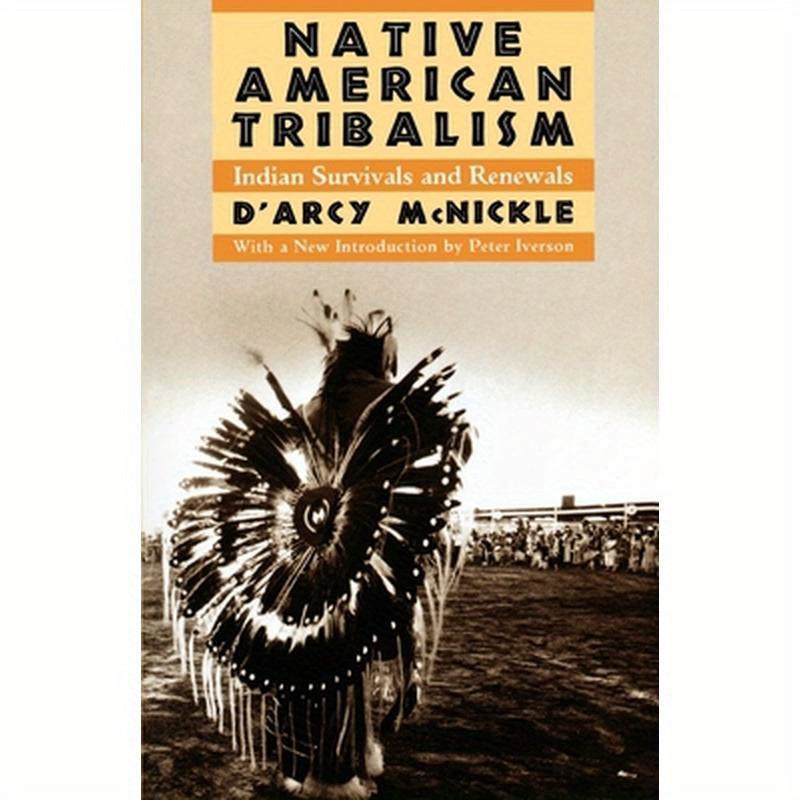Native American Tribalism: Indian Survivals and Renewals