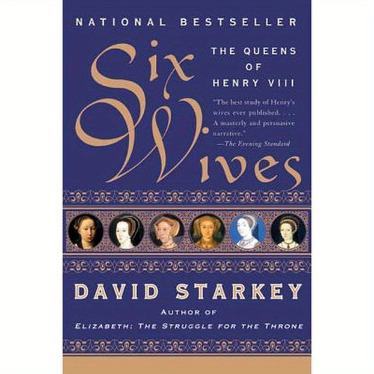 Six Wives: The Queens of Henry VIII