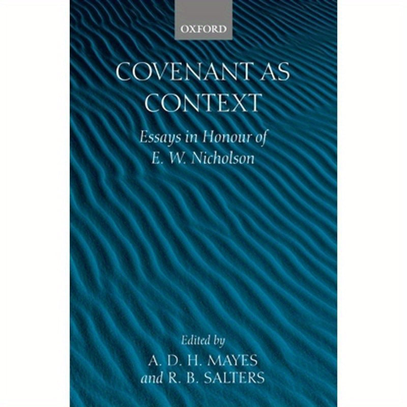 Covenant as Context: Essays in Honour of E. W. Nicholson