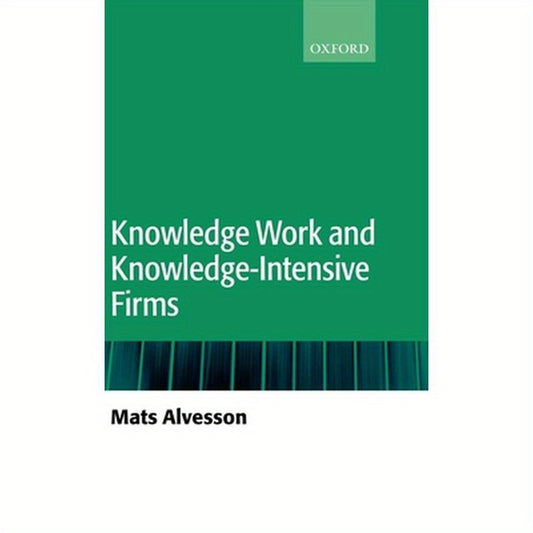 Knowledge Work and Knowledge-Intensive Firms