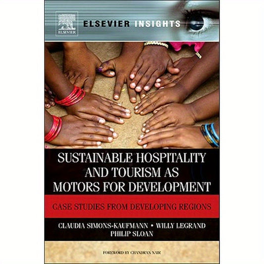 Sustainable Hospitality and Tourism as Motors for Development: Case Studies from Developing Regions of the World