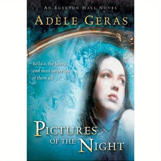 Pictures of the Night: The Egerton Hall Novels, Volume Three