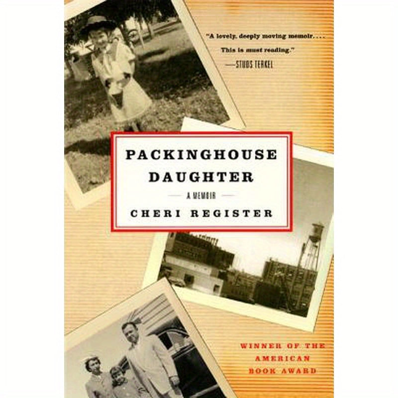 Packinghouse Daughter: A Memoir