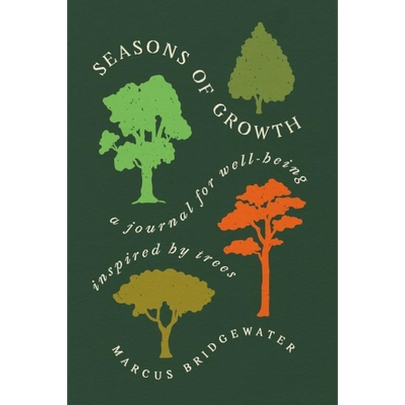 Seasons of Growth: A Journal for Well-Being Inspired by Trees