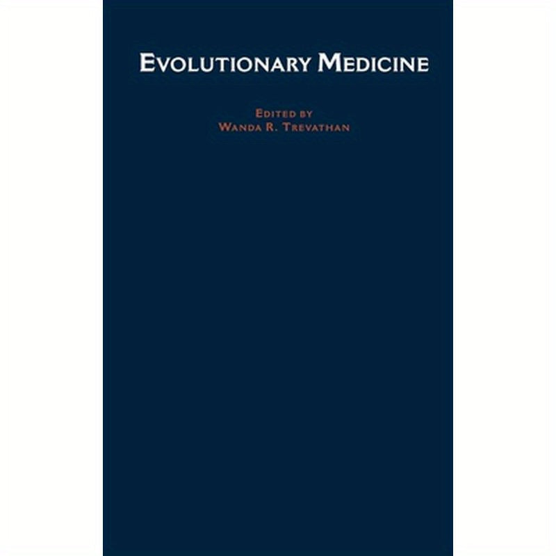 Evolutionary Medicine