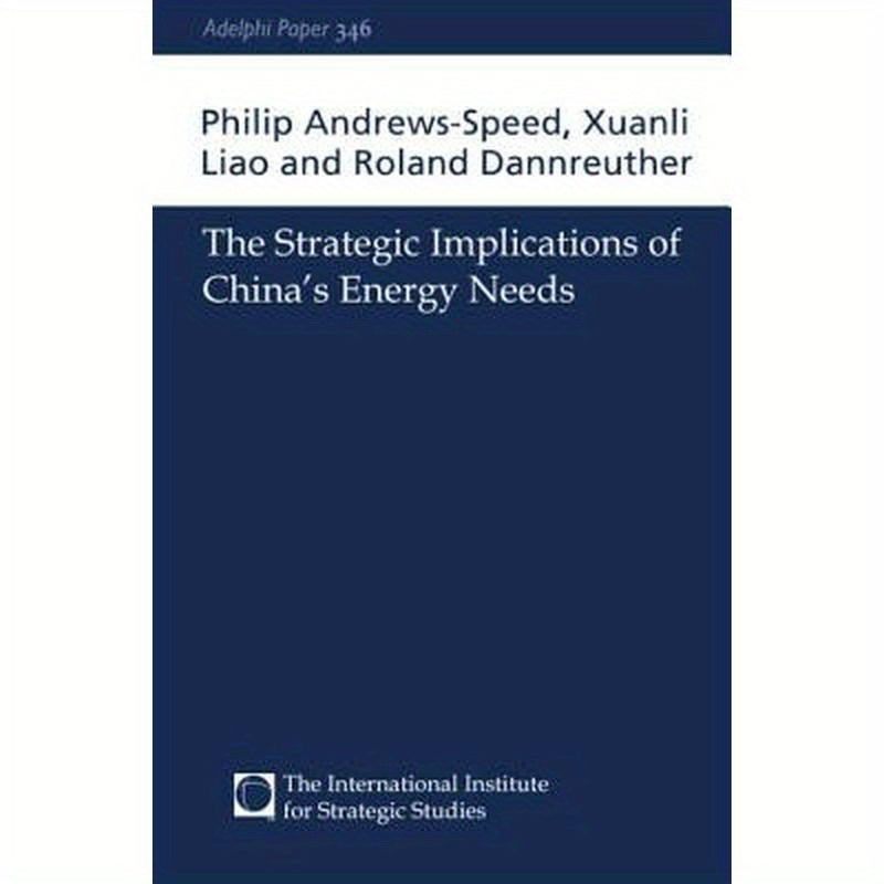 The Strategic Implications of China's Energy Needs