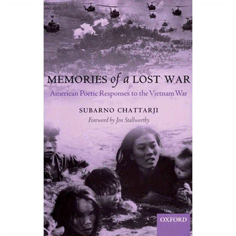 Memories of a Lost War: American Poetic Responses to the Vietnam War