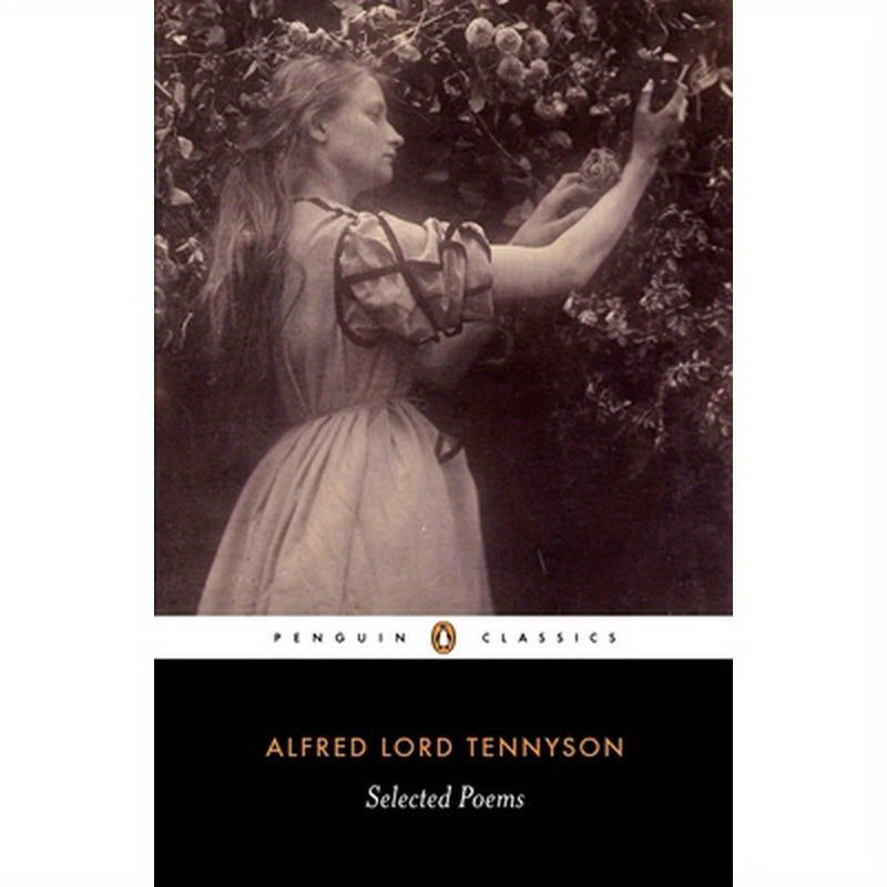 Alfred Lord Tennyson: Selected Poems