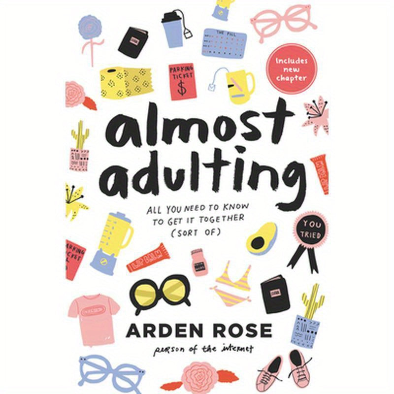 Almost Adulting: All You Need to Know to Get It Together (Sort Of)