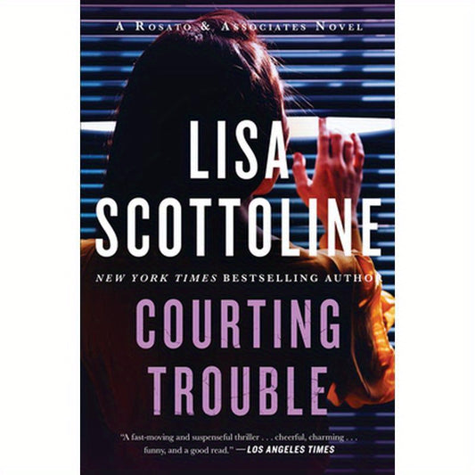 Courting Trouble: A Rosato & Associates Novel