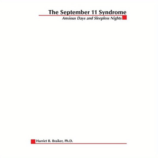 September 11 Syndrome: Seven Steps to Getting a Grip in Uncertain Times