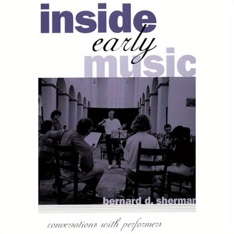 Inside Early Music: Conversations with Performers