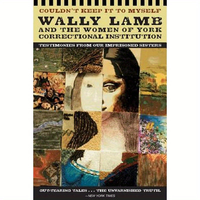 Couldn't Keep It to Myself: Testimonies from Our Imprisoned Sisters