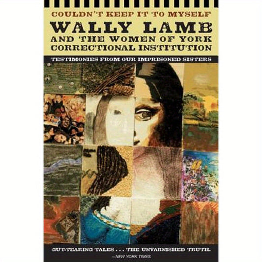 Couldn't Keep It to Myself: Testimonies from Our Imprisoned Sisters