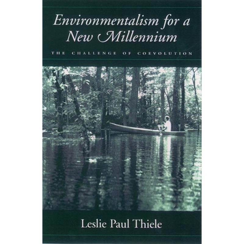 Environmentalism for a New Millennium: The Challenge of Coevolution
