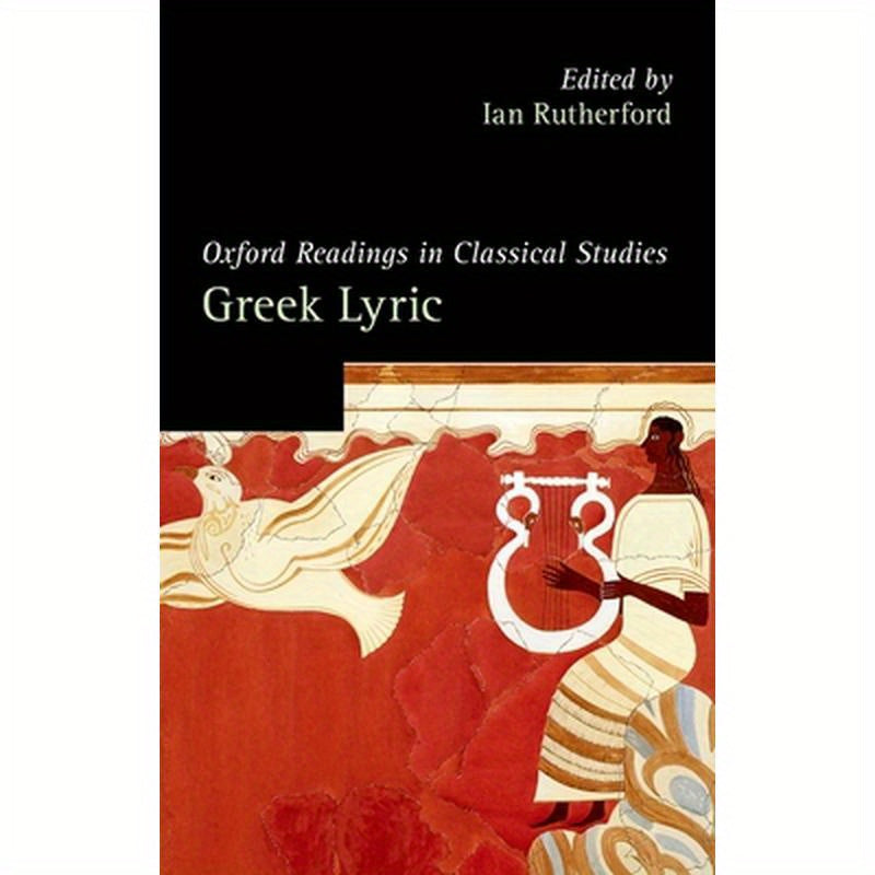 Oxford Readings in Greek Lyric Poetry