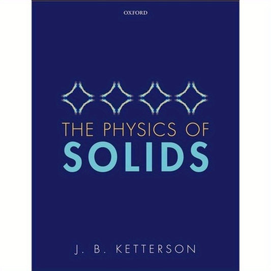 The Physics of Solids