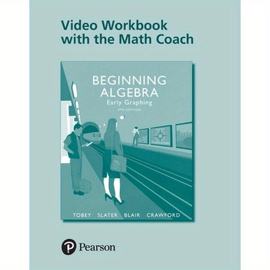 Video Workbook with the Math Coach for Beginning Algebra: Early Graphing