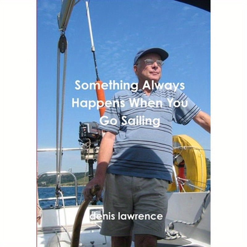 Something Always Happens When You Go Sailing
