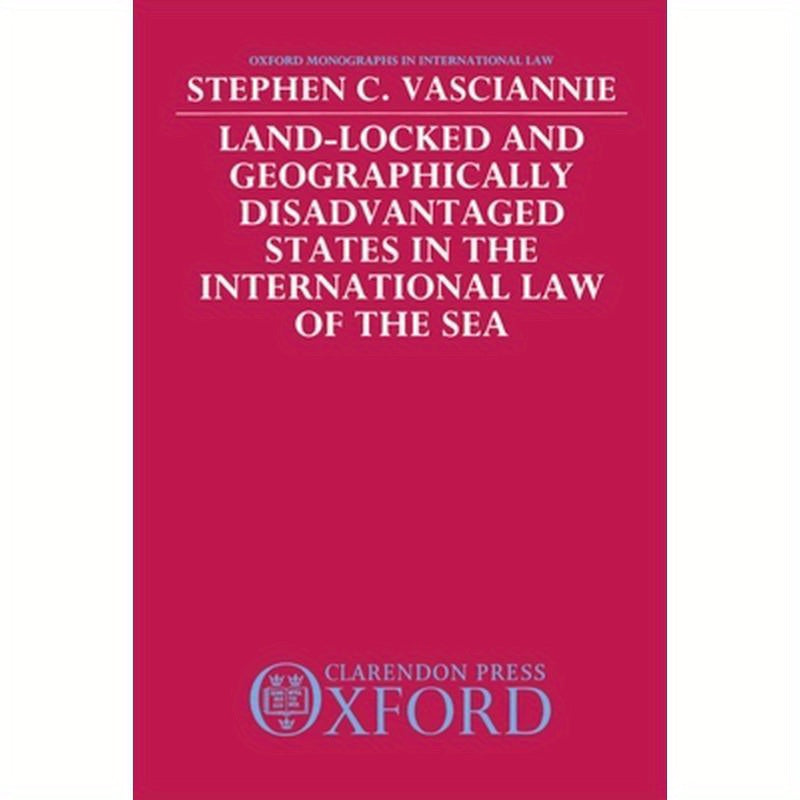 Land-Locked and Geographically Disadvantaged States in the International Law of the Sea