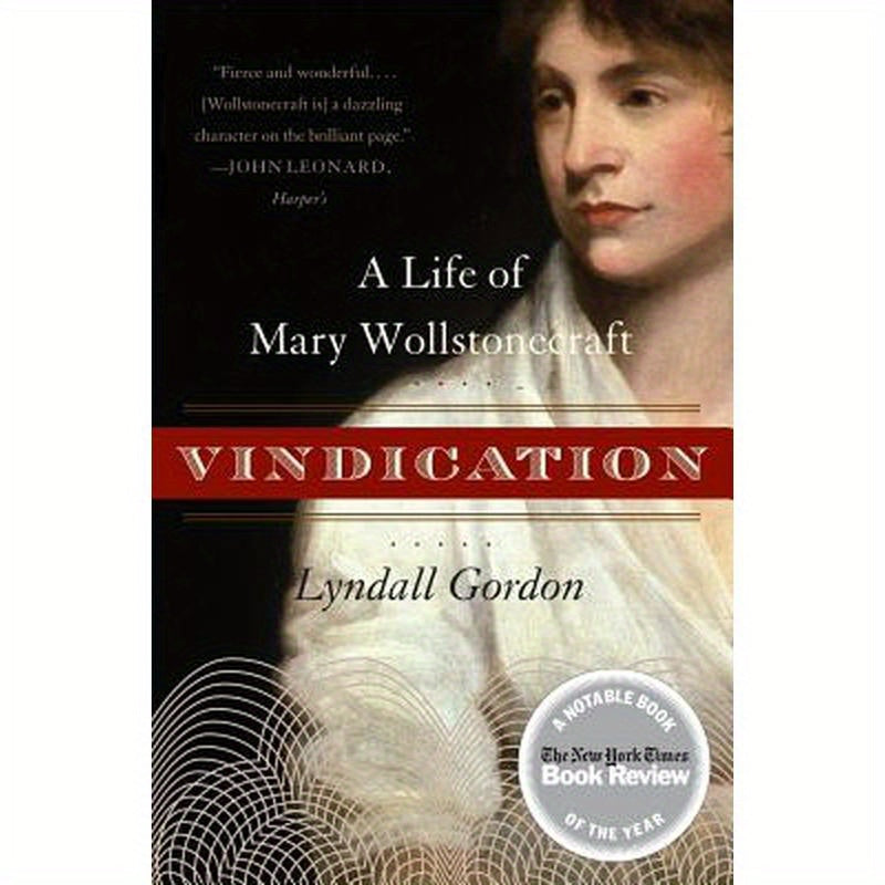 Vindication: A Life of Mary Wollstonecraft
