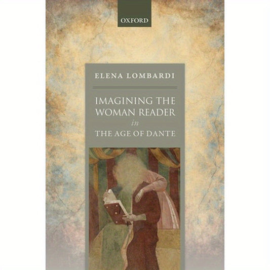 Imagining the Woman Reader in the Age of Dante