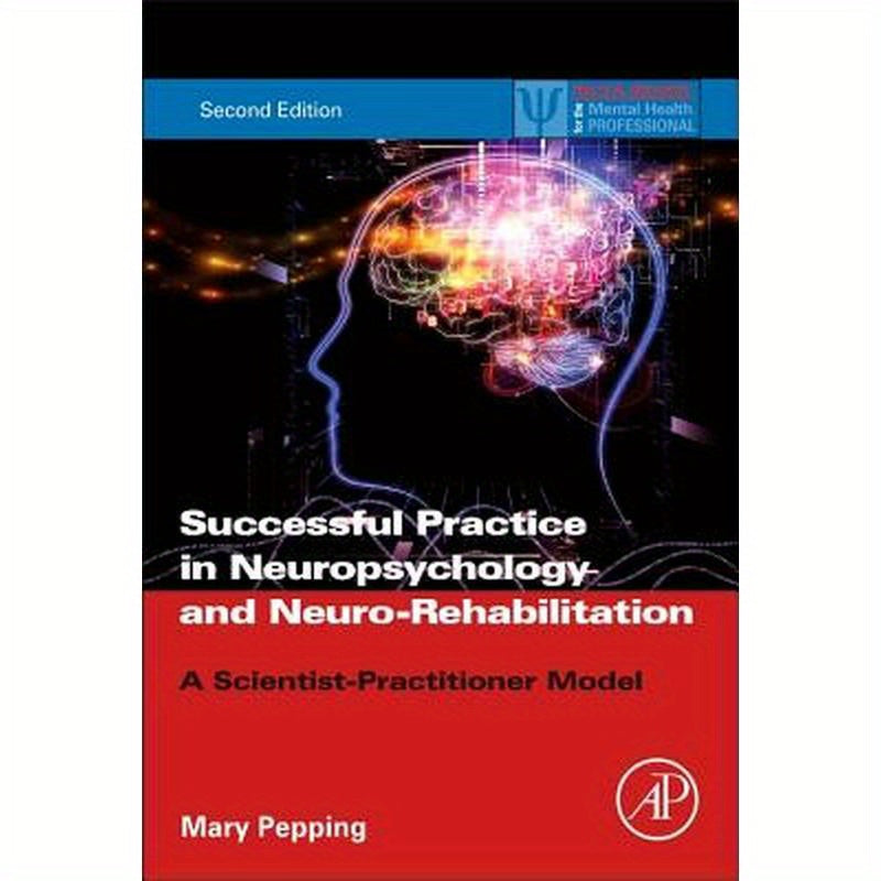 Successful Private Practice in Neuropsychology and Neuro-Rehabilitation: A Scientist-Practitioner Model