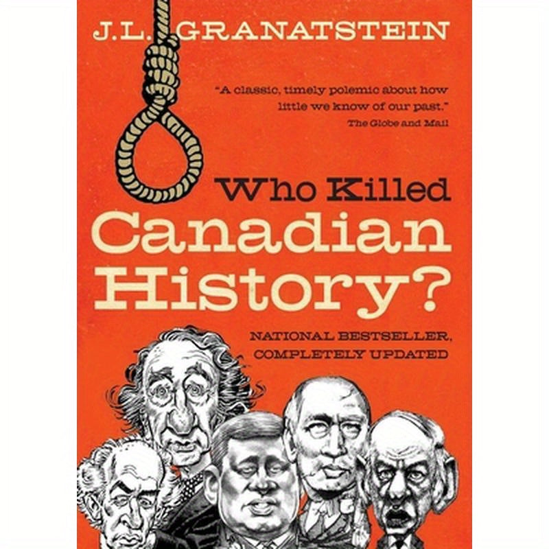 Who Killed Canadian History? Revised Edition