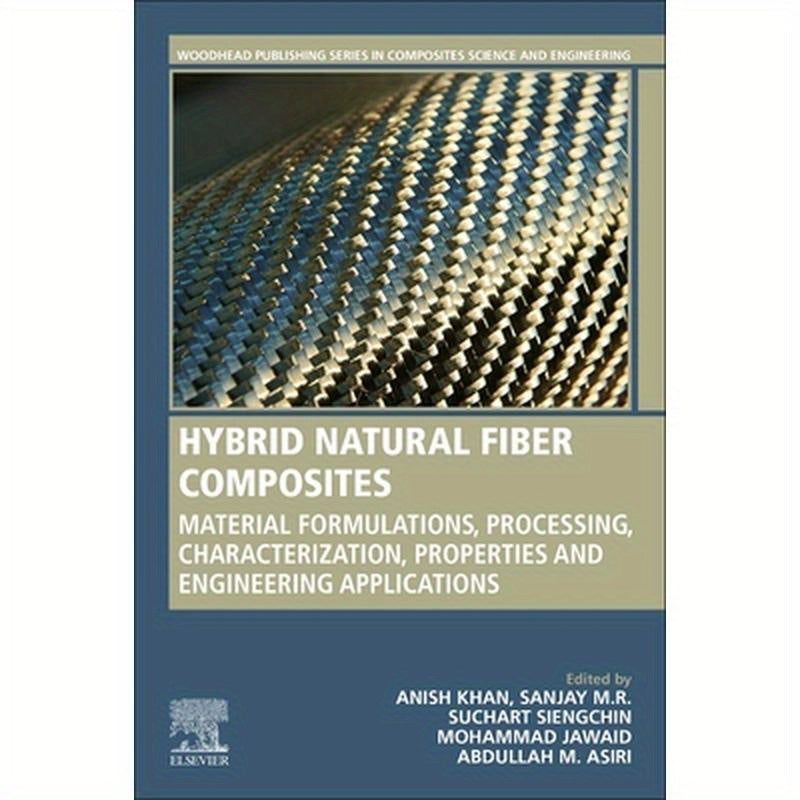 Hybrid Natural Fiber Composites: Material Formulations, Processing, Characterization, Properties, and Engineering Applications