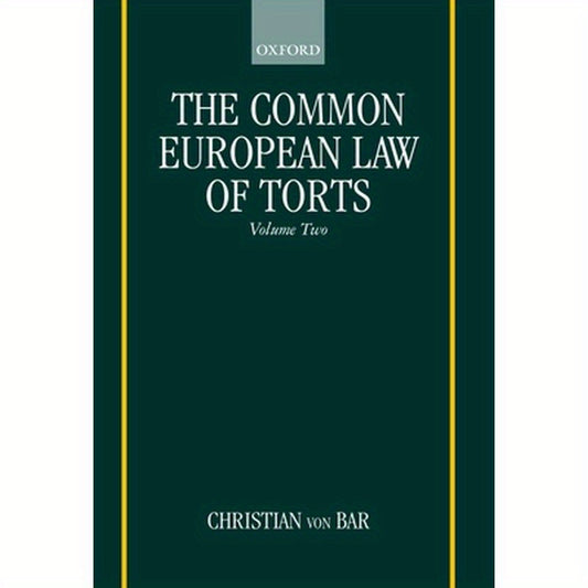 The Common European Law of Torts: Volume Two: Damage and Damages, Liability for and Without Personal Misconduct, Causality, and Defences