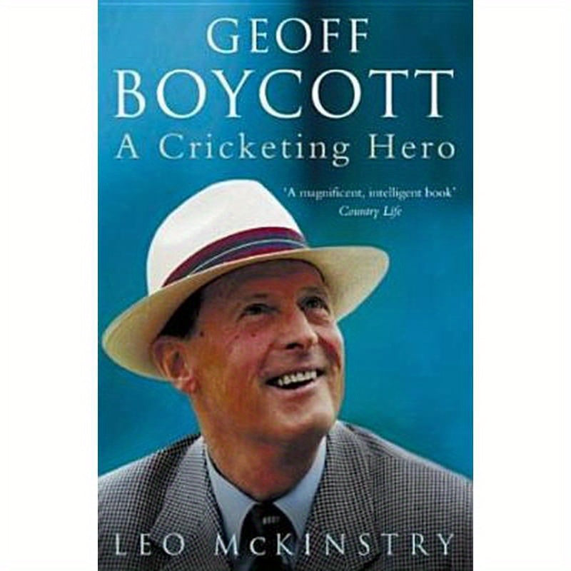 Geoff Boycott: A Cricketing Hero