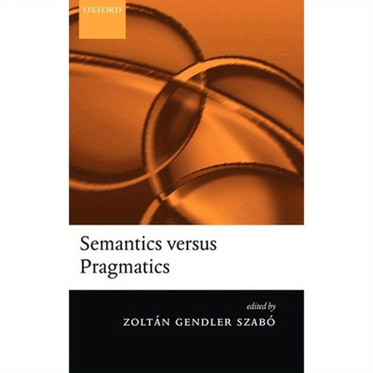 Semantics Versus Pragmatics