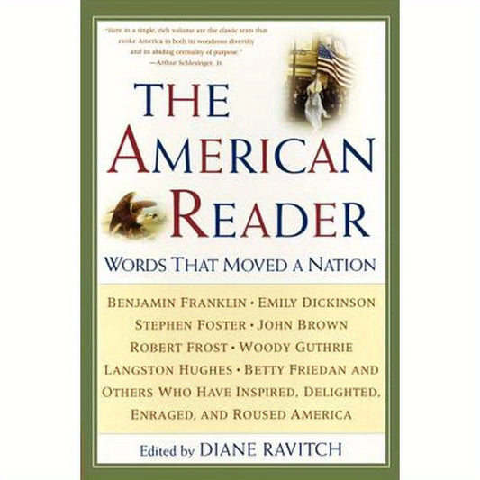 The American Reader: Words That Moved a Nation
