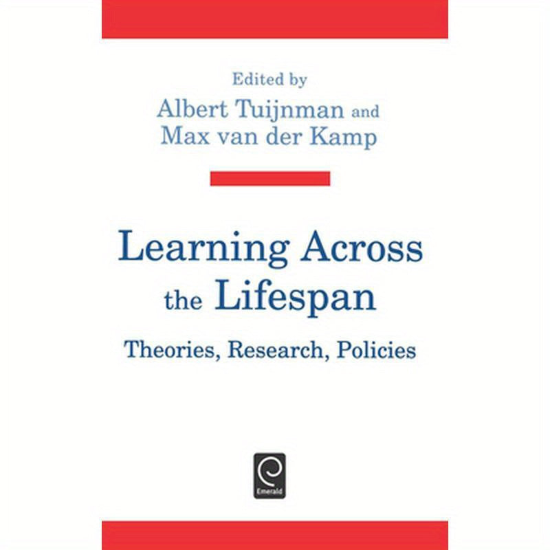 Learning Across the Lifespan: Theories, Research, Policies