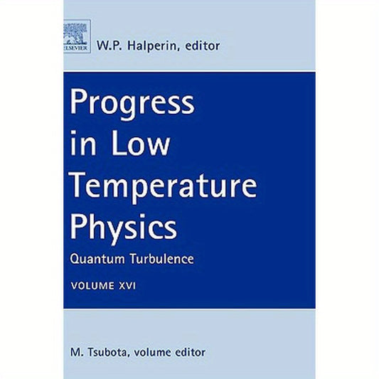 Progress in Low Temperature Physics: Quantum Turbulence Volume 16