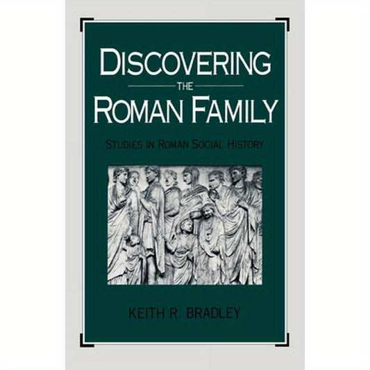 Discovering the Roman Family: Studies in Roman Social History