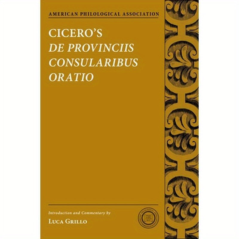 Cicero's de Provinciis Consularibus Oratio