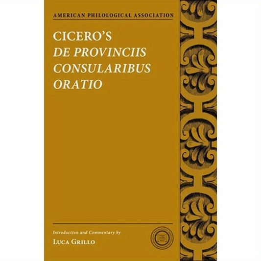 Cicero's de Provinciis Consularibus Oratio